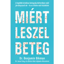 Miért leszel beteg - Benjamin Dr. Bikman (kötött áras)