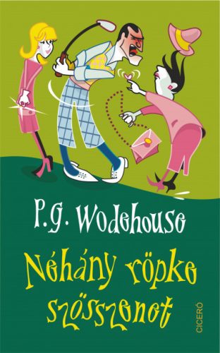 P. G. Wodehouse - Néhány röpke szösszenet 