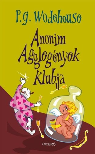 P. G. Wodehouse - Anonim Agglegények Klubja 