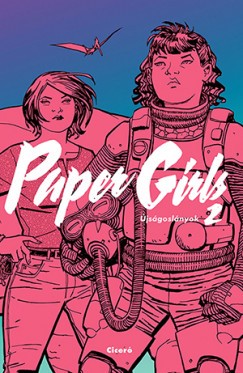 Brian K. Vaughan - Paper Girls - Újságoslányok 2.