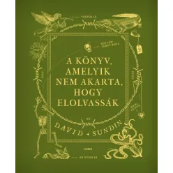   David Sundin - A könyv, amelyik nem akarta, hogy elolvassák