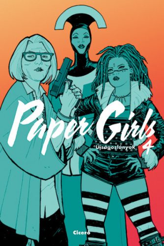 Brian K. Vaughan - Paper Girls - Újságoslányok 4.