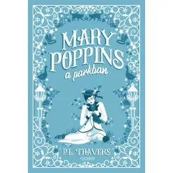 Mary Poppins a parkban -  P. L. Travers