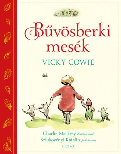 Bűvösberki mesék - Vicky Cowie (kötött áras) 