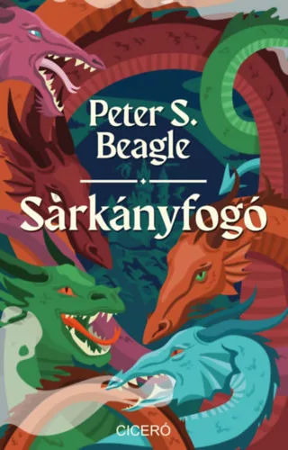Sárkányfogó - Peter S. Beagle (kötött áras)
