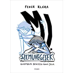 Mi, szemüvegesek -  Fehér Klára 