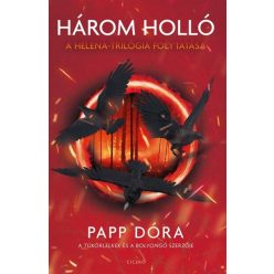   Három holló - Helena-trilógia folytatása - Papp Dóra ( kötött áras) 