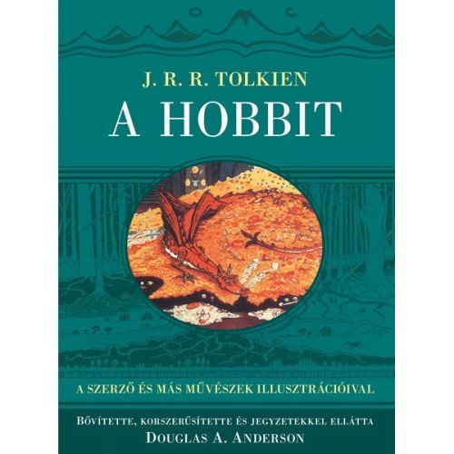 A hobbit - A szerző és más művészek illusztrációival - J. R. R. Tolkien
