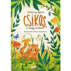 Csíkos, a nagy vadász - Palásthy Ágnes (kötött áras) 