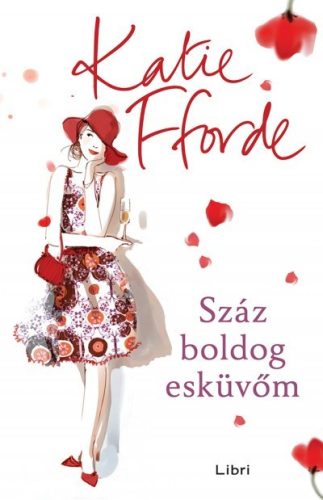 Katie Fforde - Száz boldog esküvőm  