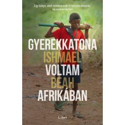 Ishmael Beah - Gyerekkatona voltam Afrikában 