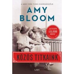 Amy Bloom-Közös titkaink  Amy Bloom-Közös titkaink