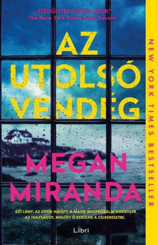 Megan Miranda - Az utolsó vendég 