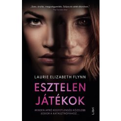 Laurie Elizabeth Flynn - Esztelen játékok