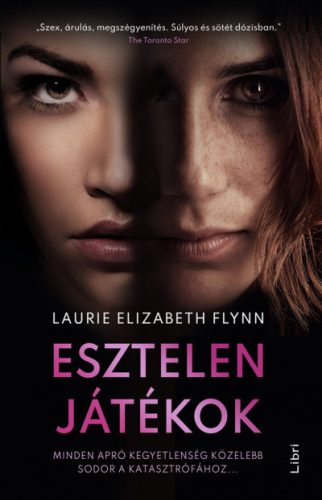 Laurie Elizabeth Flynn - Esztelen játékok