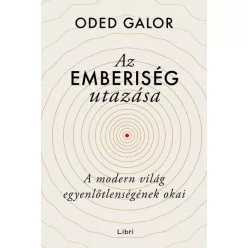   Oded Galor - Az emberiség utazása - A modern világ egyenlőtlenségének okai