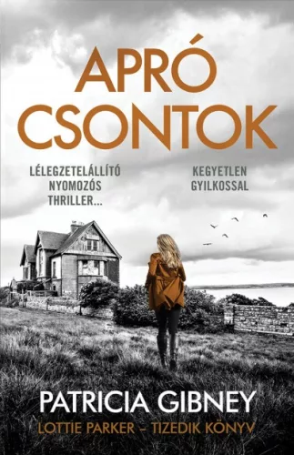 Patricia Gibney - Apró csontok - Lottie Parker 10. 