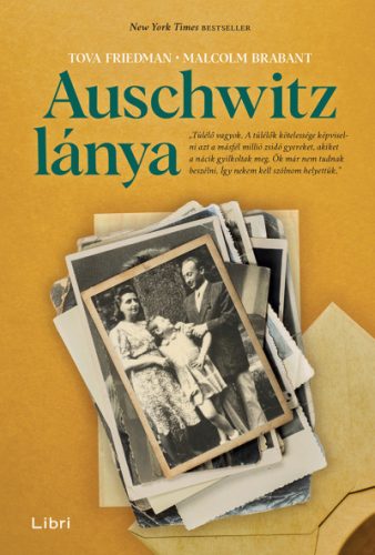 Auschwitz lánya - Malcolm Brabant - Tova Friedman