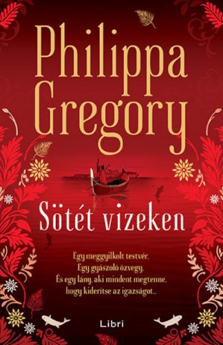 Gregory Philippa - Sötét vizeken