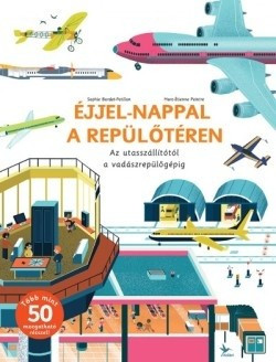 Éjjel-nappal a repülőtéren 