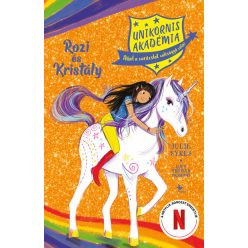 Unikornis Akadémia: Rozi és Kristály  - Julie Sykes 