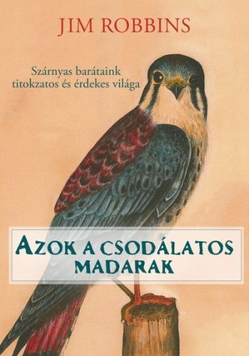 Jim Robbins - Azok a csodálatos madarak 