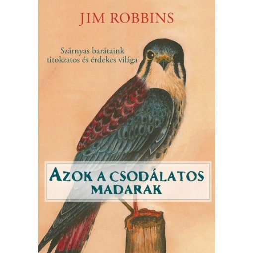 Jim Robbins - Azok a csodálatos madarak 