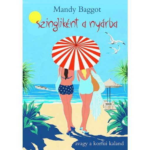 Mandy Baggot - Szingliként a nyárba (új példány)