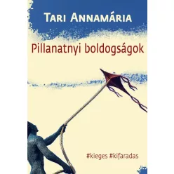 Tari Annamária - Pillanatnyi boldogságok