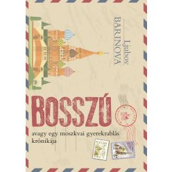   Ljubov Barinova - Bosszú avagy egy moszkvai gyerekrablás krónikája