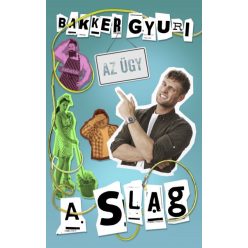 Bakker Gyuri - A slag