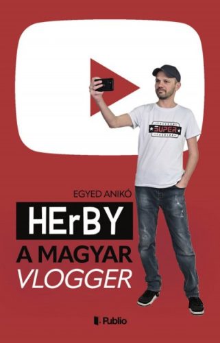 Egyed Anikó - HErBY - A magyar vlogger