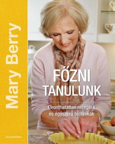 Mary Berry - Főzni tanulunk 