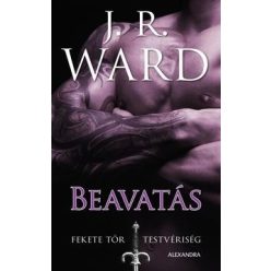 J.R. WARD-Beavatás - Fekete Tőr Testvériség 6,5 