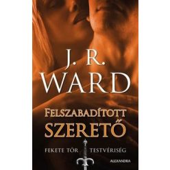   J.R. WARD-Felszabadított szerető - Fekete Tőr Testvériség 9. 