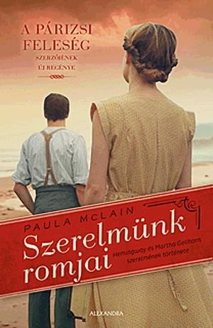 Paula McLain-Szerelmünk romjai 