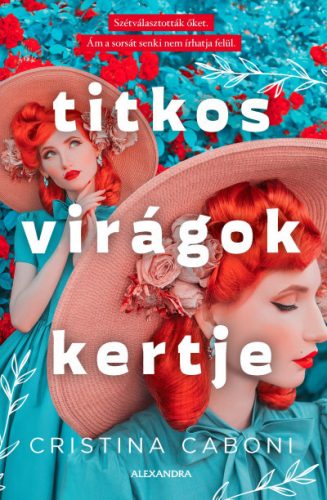 Cristina Caboni - Titkos virágok kertje 