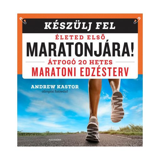 Andrew Kastor - Készülj fel életed első maratonjára! (új példány)
