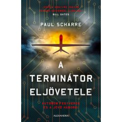 Paul Scharre - A terminátor eljövetele 