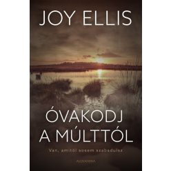 Joy Ellis - Óvakodj a múlttól 