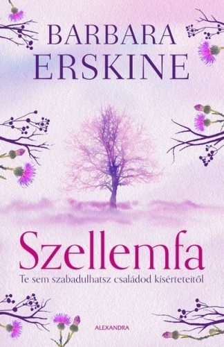 Barbara Erskine - Szellemfa 