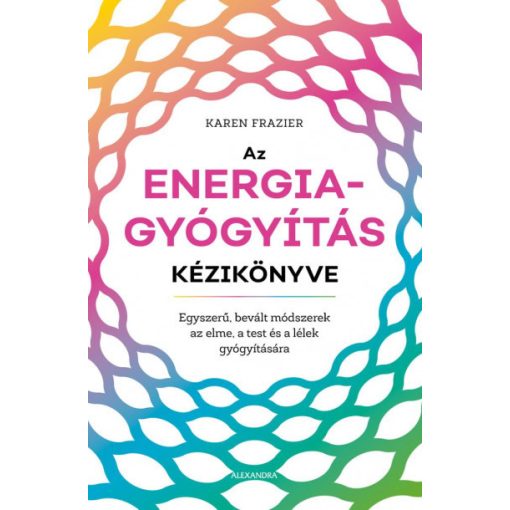 Karen Frazier - Az energiagyógyítás kézikönyve