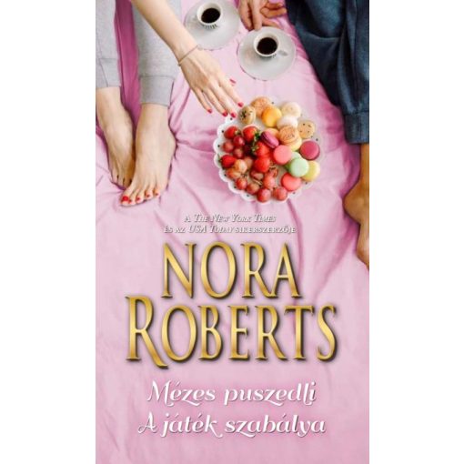 Nora Roberts - Mézes puszedli / A játék szabálya (új példány)