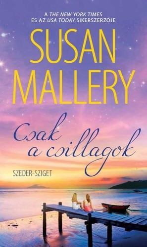 Susan Mallery - Csak ​a csillagok 