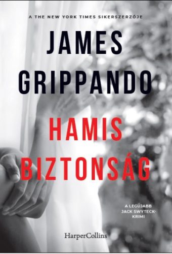 James Grippando - Hamis biztonság 