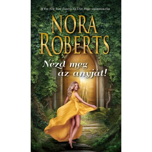 Nora Roberts - Nézd meg az anyját! (új példány)