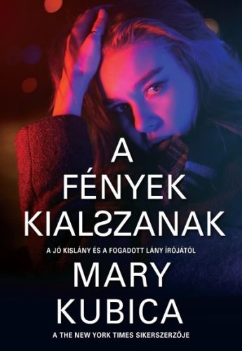 Mary Kubica - A fények kialszanak 