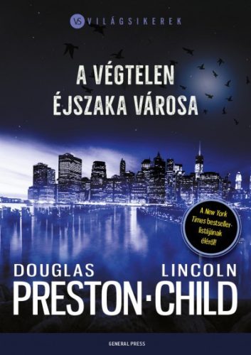 Lincoln Child és Douglas Preston - A végtelen éjszaka városa 