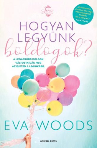 Eva Woods - Hogyan legyünk boldogok? 