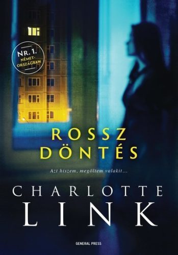 Charlotte Link - Rossz döntés 